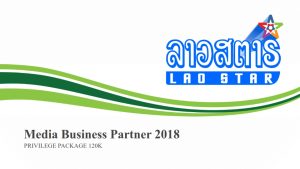 Lao Star Media Business Partner 2017 - 120k